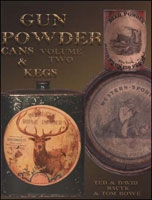 Gunpowder, Cans & Kegs. Bacyk, Bacyk, Rowe. Vol 2