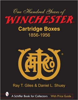 One Hundred Years of Winchester Cartridge Boxes. 1856 - 1956. Giles, Shuey