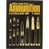 Military Small Arms Ammunition of the World, 1945 - 1985. Labbett