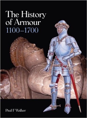 The History of Armour. 1100 - 1700. Walker