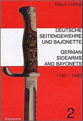 German Sidearms and Bayonets. 1740 - 1945. Lubbe.
