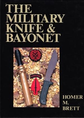 The Military Knife and Bayonet. Brett.
