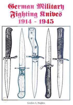 German Military Fighting Knives, 1914-45. Hughes.