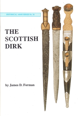 The Scottish Dirk. James Foreman