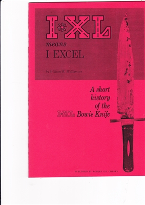 I XL Means I EXCEL - A Short History of the Bowie Knife. Cherry.