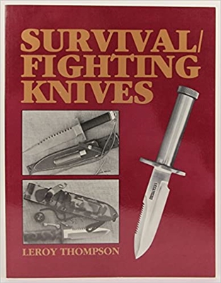 Survival/Fighting Knives. Thompson.