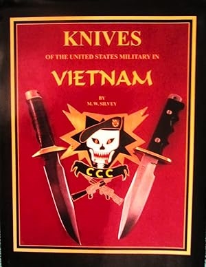 Knives of the United States Military in Vietnam: 1961-1975 Silvey.