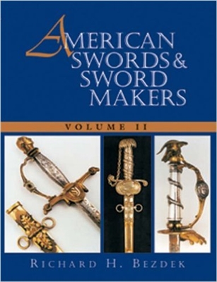 American Swords and Swordmakers. Vol 2. Bezdek