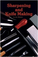 Sharpening and Knife Making. Watson