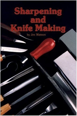 Sharpening and Knife Making. Watson