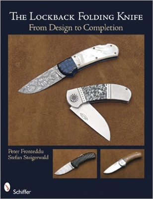 The Lockback Folding Knife: From Design to Completion. Folding. Fronteddu and Stiegerwald.