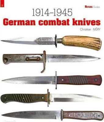 German Combat Knives. 1914 - 1945. Mery