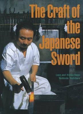 The Craft of the Japanese Sword. Kapp.