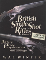 British Single Shot Rifles. Jefferys and the Trade Farquharsons. Winfer Vol 3