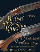 British Single Shot Rifle. Rook, Rabbit and Minature Rifles. Later types and  hammerless. Winfer, Rowe. Vol 8