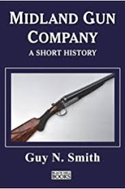 The Midland Gun Company. A Short History. Smith