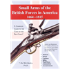 Small Arms of the British Forces in America 1664-1815.  Bailey