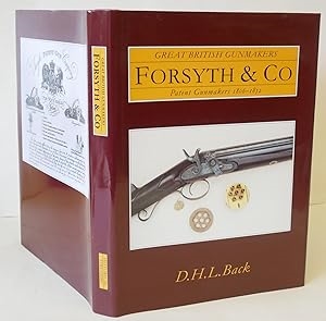 Great British Gunmakers. Forsyth & Co.: Patent Gunmakers. Neal, Back.