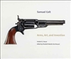 Samual Colt: Arms, Art, and Invention. Houze.