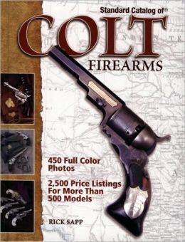 Standard Catalogue of Colt Firearms Sapp