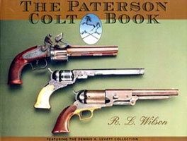 The Paterson Colt Book. R L Wilson.