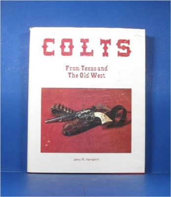 Colts. From Texas and the Old West. Hemphill