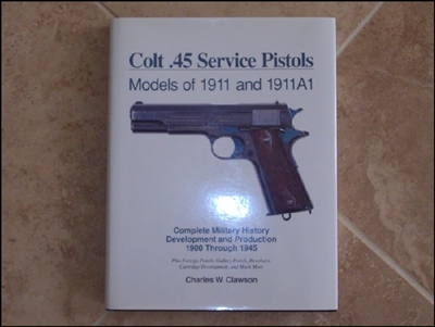 Colts .45 Service Pistol. Models of 1911 and 1911A1. Clawson.