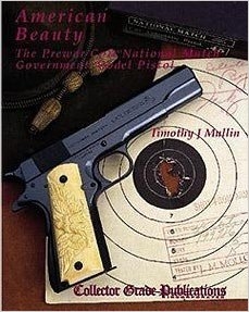 American Beauty. The Prewar Colt National Match Government Model Pistol Mullin
