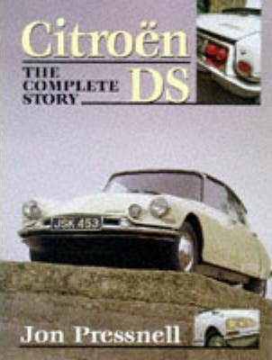 Citroen DS : The Complete Story. Pressnell.