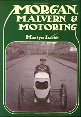 Morgan, Malvern & Motoring. Webb.