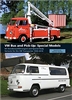 VW Bus and Pick-Up: Special Models: SO (Sonderausfhrungen) and Special Body Variants for the VW Transporter 1950-2010. Eccles, Steinke.