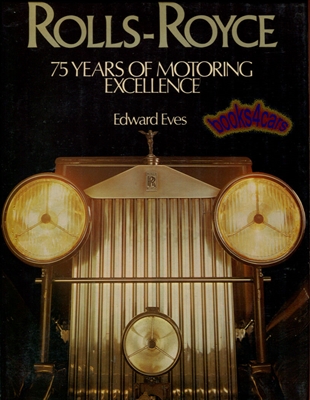 Rolls - Royce. 75 Years of Motoring Excellence. Eves.