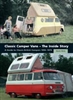 Classic Camper Vans - The Inside Story: A Guide to Classic British Campers 1956-1979. Watts.