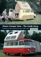 Classic Camper Vans - The Inside Story: A Guide to Classic British Campers 1956-1979. Watts.