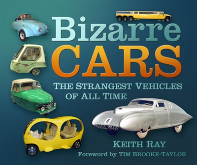 Bizarre Cars The Strangest Vehicles of All Time. Ray.