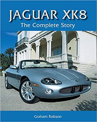 Jaguar XK8: The Complete Story. Robson.