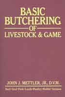 Basic Butchering of Livestock and Game  Mettler