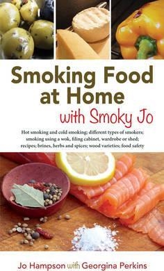 Smoking Food at Home with Smoky Jo.Hampson.