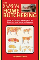 The Ultimate Guide to Home Butchering. Burch.