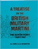 Treatise on the British Military Martini.1869 - C1900. Temple, Skennerton