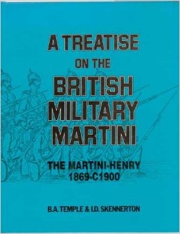 Treatise on the British Military Martini.1869 - C1900. Temple, Skennerton