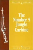 The Number 5 Jungle Carbine. Petrillo