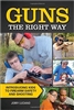 Guns the Right Way. Introducing Kids to Firearm Safety and Shooting. Luciano