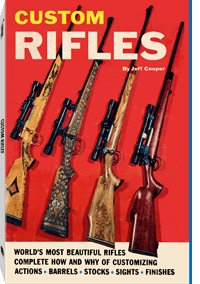 Custom Rifles. Jeff Cooper.