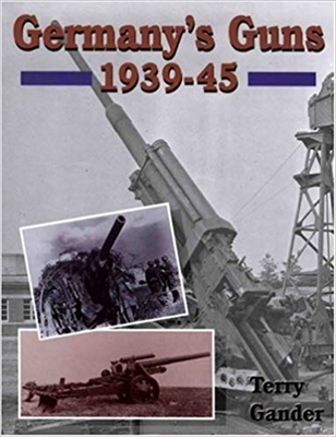 Germany's Guns 1939 - 45. Gander.