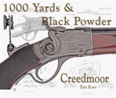 1000 Yards and Black Powder Creedmoor. Rowe .