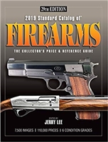 2019 Standard Catalog of Firearms: The Collector's Price & Reference Guide 29th Edn. Lee.