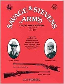 Savage & Stevens Arms: Collector's History, 5th Edn. Kimmel.