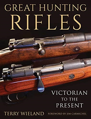 Great Hunting Rifles: Victorian to the Present. Wieland