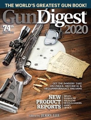 Gun Digest 2020 : The World's Greatest Gun Book! Lee